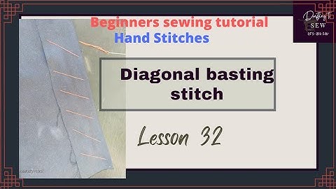 How to sew a diagonal baste stitch: beginners sewing stitch