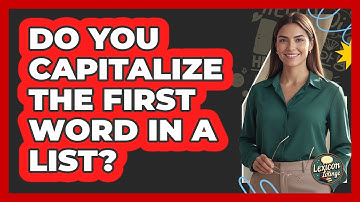 Do You Capitalize The First Word In A List?