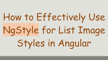 How to Effectively Use NgStyle for List Image Styles in Angular