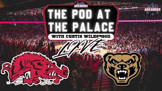 Arkansas-Oakland Postgame LIVE Reaction | THE POD AT THE PALACE