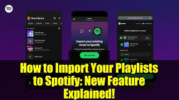 How to Import Your Playlists to Spotify: New Feature Explained!