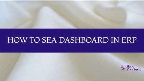 HOW TO SEE DASHBOARD IN ERP