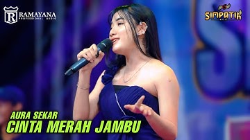 CINTA MERAH JAMBU - AURA SEKAR - SIMPATIK MUSIC (Cinta lahir batin)