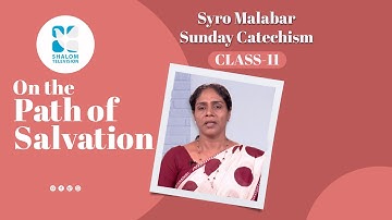 Syro Malabar Catechism | On the Path of salvation | STD-11 | Chapter-2 | PART -2 | ShalomTV