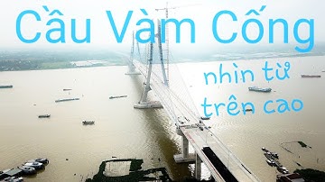 Cầu Vàm Cống TUYỆT ĐẸP khi nhìn từ trên cao/Khám phá Miền Tây