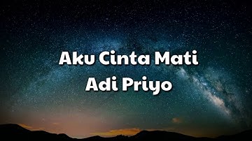 Adi priyo-Aku Cinta Mati