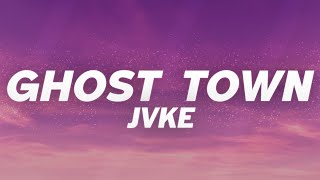 JVKE - ghost town (Lyrics)