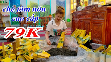 Trà(Chè) Tôm Nõn Tân Cương Thái Nguyên Giá 79k - Trà Tiên Lầu