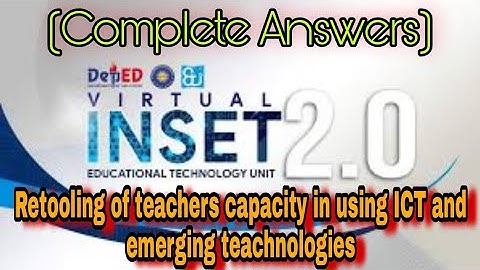 VIRTUAL INSET 2.0 Answer Key Day 1 Retooling of teachers capacity in using ICT