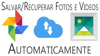 como salvar as fotosvideos automaticamente do android google fotos