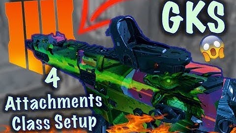 GKS (4 Attachments) Class Setup | Black Ops 4