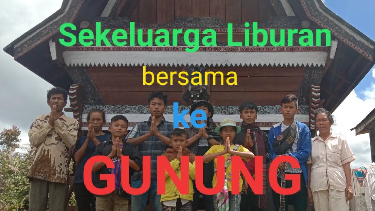 Liburan Ke Gunung Ulu Darat Sakti Youtube