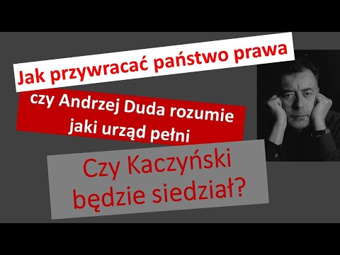                     Jak przywracać państwo prawa ? /// Jaką przeszkodę może stanowić Andrzej Duda
                              