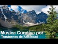 Musica Curativa por Trastornos de Ansiedad, Miedos, Depresion y Eliminar Pensamientos Negativos (68)