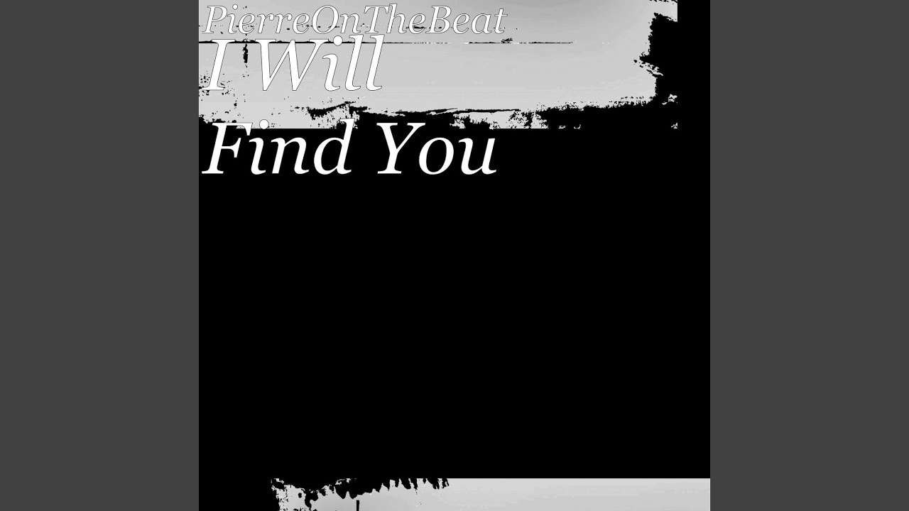 i-will-find-you-youtube