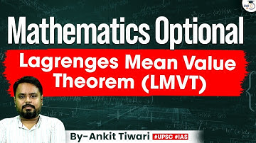 UPSC Maths Optional | Lagrenges Mean Value Theorem (LMVT) | UPSC Mains | StudyIQ IAS