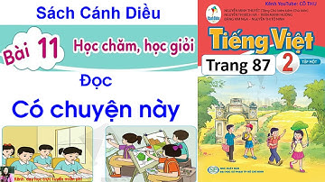 Tiếng Việt lớp 2| sách Cánh Diều| Bài 11 Học chăm học giỏi #29 | Đọc Có chuyện này|Trang 87|Cô Thu