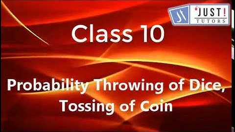Probability Throwing of Dice, Tossing of Coin | Chapter 15 Class 10 Math