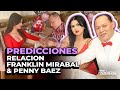 PREDICCIONES RELACION AMOROSA "FRANKLIN MIRABAL & PENNY BAEZ"