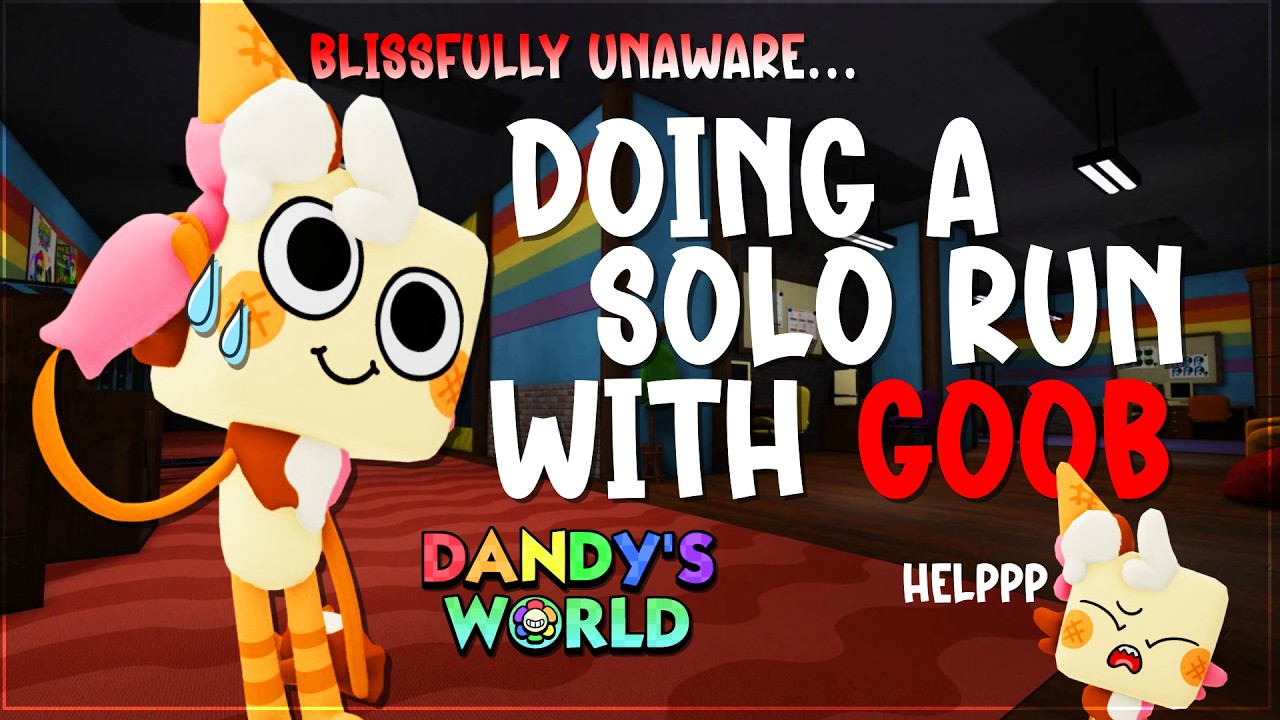 Doing a SOLO Run w GOOB... | • Dandys World - Roblox • | - YouTube