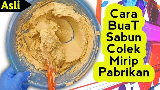 Tutorial membuat sabun colek kualitas pabrikan mudah How to make a factory quality dab of soap