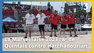 Mondial La Marseillaise à pétanque 2023 : 8e de finale Quintais face à Hatchadourian