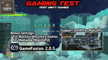 Amber City (Demo) | Fix Unity Games & DXVK for Mali GPU | GameFusion 2.0.5 | Mediatek Dimensity 1200