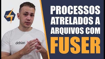 Como descobrir os processos atrelados a arquivos com FUSER? | LPIC-1