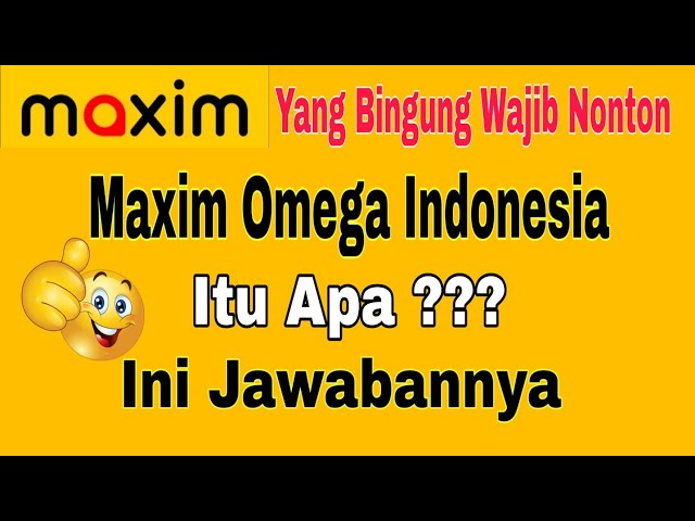 Maxim Omega Indonesia Itu Apa ?? Ini Jawabannya !! Omega Driver ~ Maxim Ojek Online class=