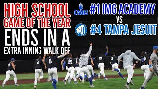 HIGH SCHOOL GAME OF THE YEAR! #1 vs #4 in The NATION ENDS IN WALK OFF! IMG Academy vs Tampa Jesuit
