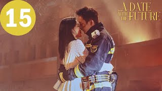 ENG SUB | A Date With The Future | EP15 | 照亮你 | William Chan, Zhang Ruonan