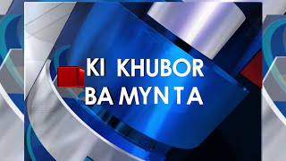DD NEWS MEGHALAYA | KI KHUBOR BA MYNTA | 15 MAY 2023