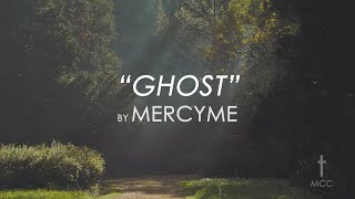 Ghost by MercyMe with Lyrics
