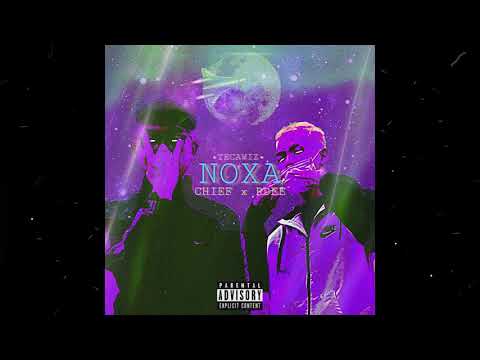 NOXA - CHIEF FT RDEE (TECAWIZ)