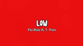 Low - Flo Rida ft. T. Pain (Lyrics) Resimi