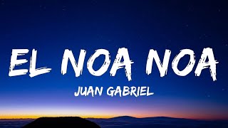 Juan Gabriel - El Noa Noa [Letra] | vamos al noa, noa, noa