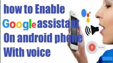 How to enable Google Assistant on Android phone | Enable "Ok Google" Voice Assistant, 2022