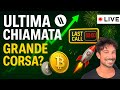 BITCOIN, CRYPTO: ULTIMA CHIAMATA PRIMA DELLA GRANDE CORSA?