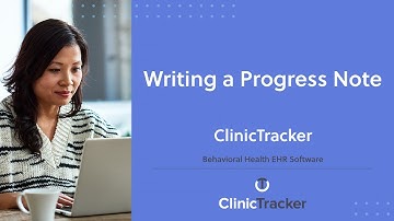 Behavioral Health EHR Software – Writing a Progress Note | ClinicTracker