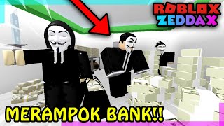 BERHASIL MERAMPOK BANK ROBLOX!! - Roblox Zeddax
