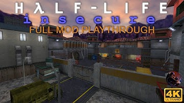 HALF-LIFE: Insecure mod full playthrough - longplay - 4K