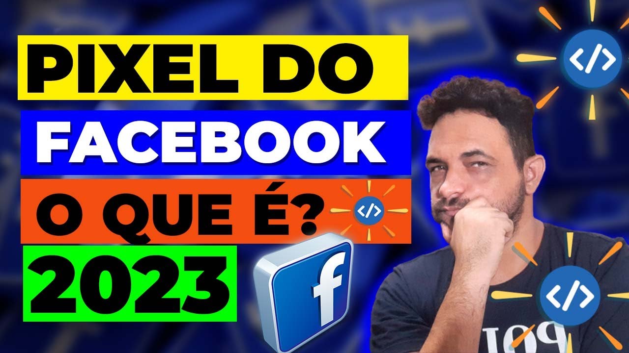 [Pixel do Facebook] como Criar e o que é, e para que para que serve