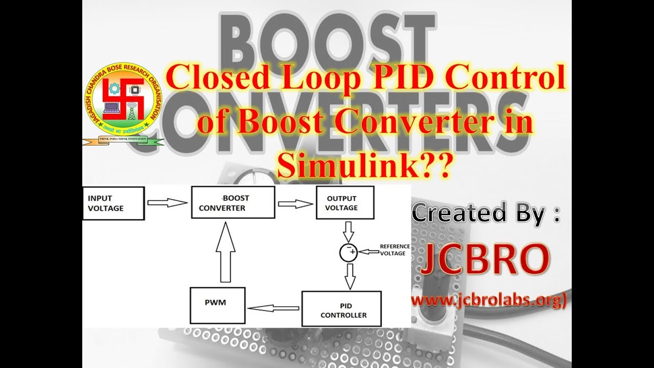 Simulation of Closed Loop PID Control of Boost Converter in Simulin ...