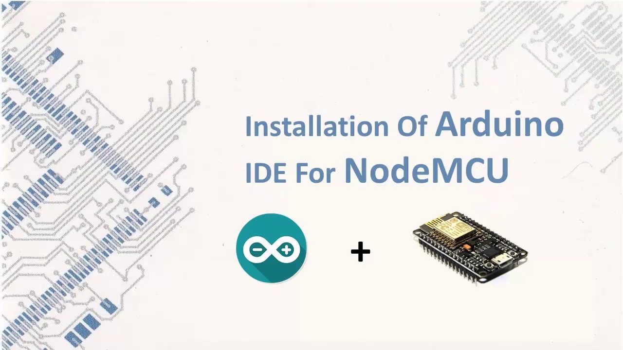 Nodemcu Esp8266 Iot Module Tutorial Arduino Ide Installation Guide