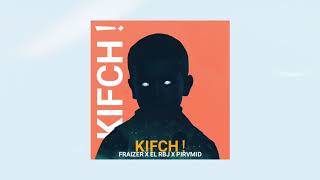 FRA X EL RBJ X PIRVMID - KIFCH ! ( OFFICEL MUSIC ) Resimi