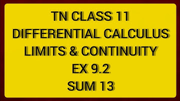 TN CLASS 11 MATHS DIFFERENTIAL CALCULUS - LIMITS & CONTINUITY EX 9.2 SUM 13