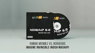 Robbie Mendez vs. Borgeous - Imagine Invincible (NOISH Mashup) Resimi