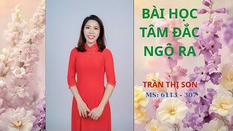 BÀI HỌC TÂM ĐẮC NGỘ HỌC PHẦN 3 HỆ QUY CHIẾU BUỔI 10