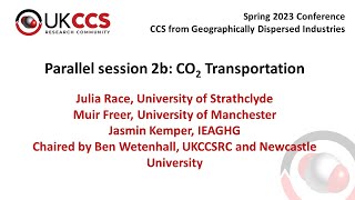 UKCCSRC Spring 2023 conference - Parallel 2b: CO2 Transportation