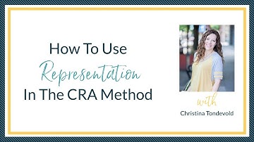 How To Use Representation In The CRA Method